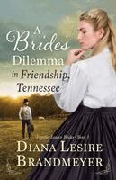 Diana Lesire Brandmeyer - Bride's Dilemma in Friendship, Tennesse, Häftad. Tillgänglighet: Lägg i varukorg