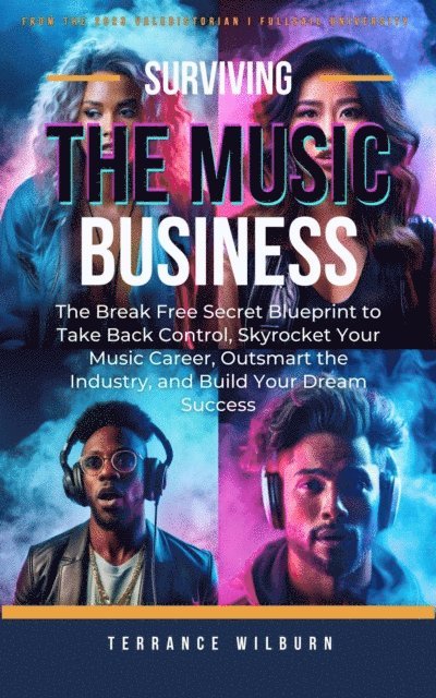 Terrance Wilburn - SURVIVING THE MUSIC BUSINES, E-bok