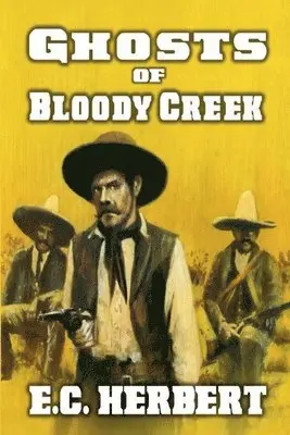 E C Herbert - Ghost Riders of Bloody Creek, Häftad. Tillgänglighet: Lägg i varukorg