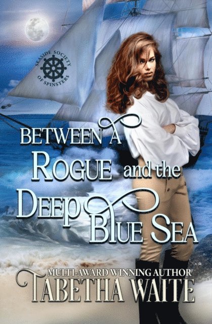 Tabetha Waite - Between a Rogue and the Deep Blue Sea, E-bok