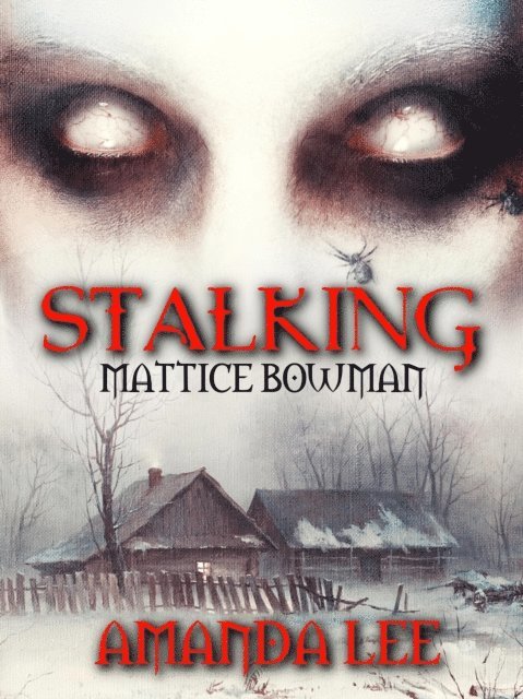 Amanda Lee - Stalking Mattice Bowman, E-bok. Tillgänglighet: Lägg i varukorg