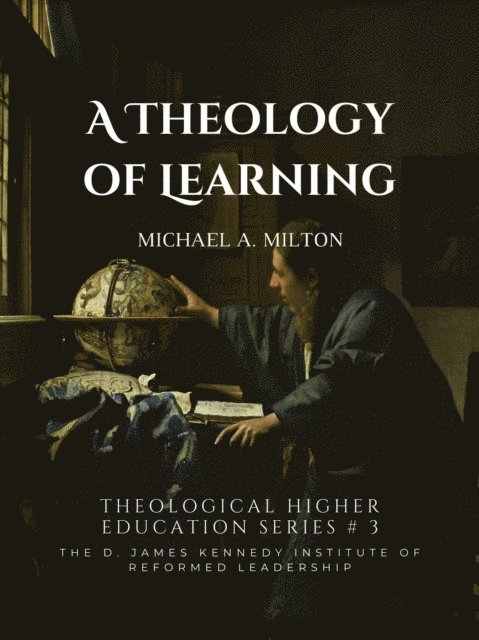Michael A. Milton - Theology of Learning, E-bok