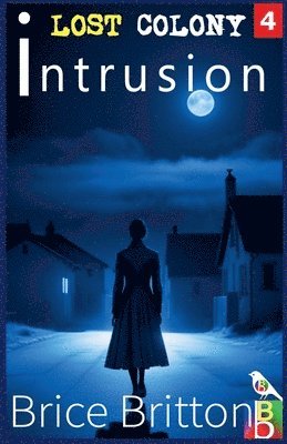 Brice Britton - Intrusion, Häftad. Tillgänglighet: Lägg i varukorg
