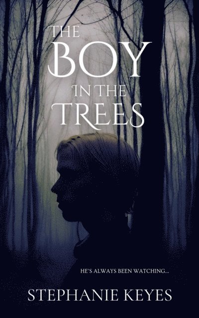 Stephanie Keyes - Boy in the Trees, E-bok