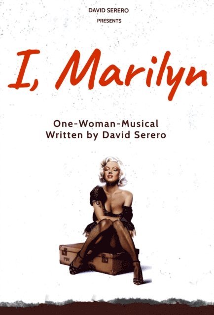 David Serero - I, Marilyn Monroe (Autobiographical One-Woman-Play of Marilyn Monroe), E-bok