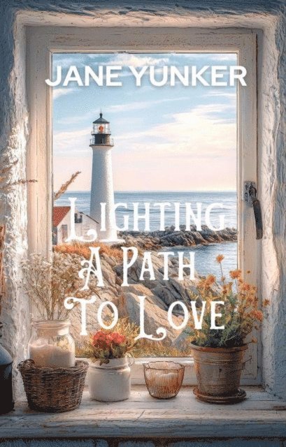 Jane Yunker - Lighting A Path To Love, E-bok