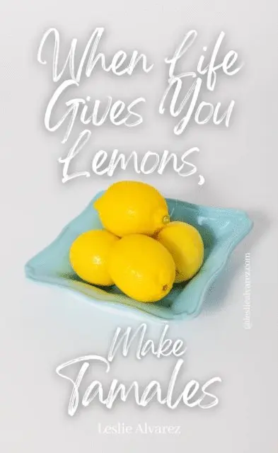 leslie alvarez - When Life Gives You Lemons, Make Tamales, E-bok. Tillgänglighet: Lägg i varukorg