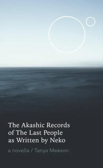 Tanya Meeson - Akashic Records of The Last People as Written by Neko, E-bok. Tillgänglighet: Lägg i varukorg