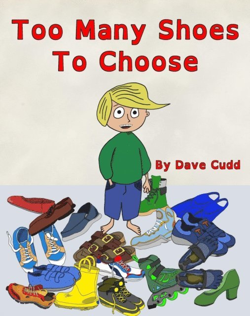 Dave Cudd - Too Many Shoes to Choose, E-bok. Tillgänglighet: Lägg i varukorg
