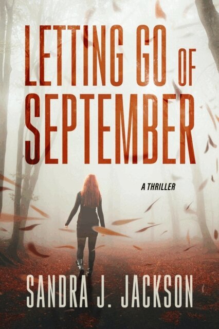 Sandra J. Jackson - Letting Go of September: A Thriller, E-bok