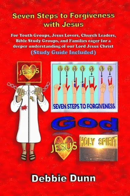 Debbie Dunn - Seven Steps to Forgiveness with Jesus (Study Guide included), E-bok. Tillgänglighet: Lägg i varukorg