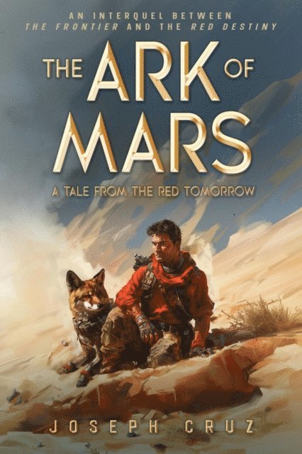 Joseph Cruz - Ark of Mars: A Tale from the Red Tomorrow, E-bok