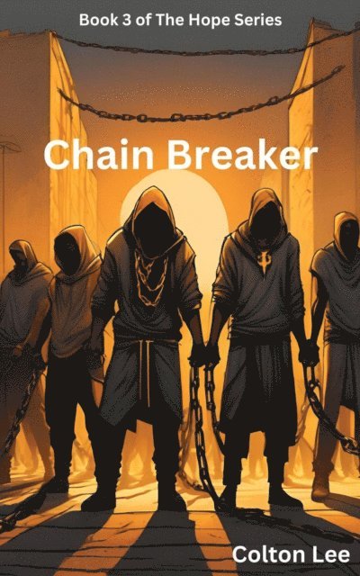 Colton Lee - Chain Breaker, E-bok