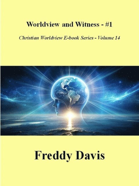 Freddy Davis - Worldview and Witness - #1, E-bok