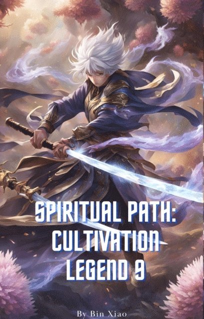 Bin Xiao - Spiritual Path: Cultivation Legend 9, E-bok