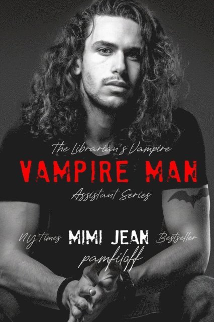 Mimi Jean Pamfiloff - Vampire Man, E-bok