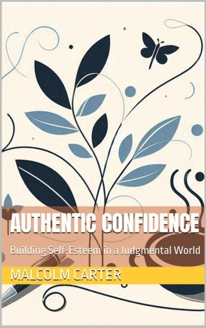 Malcolm Carter - Authentic Confidence, E-bok. Tillgänglighet: Lägg i varukorg