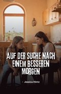 Auf der Suche nach einem besseren Morgen