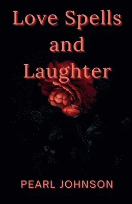 Pearl Johnson - Love Spells and Laughter, Häftad. Tillgänglighet: Lägg i varukorg