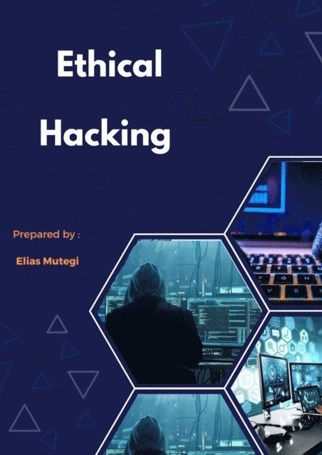 Elias Mutegi - Ethical Hacking, E-bok