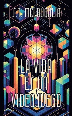 S T McLaughlin - Vida es un Videojuego, Häftad. Tillgänglighet: Lägg i varukorg