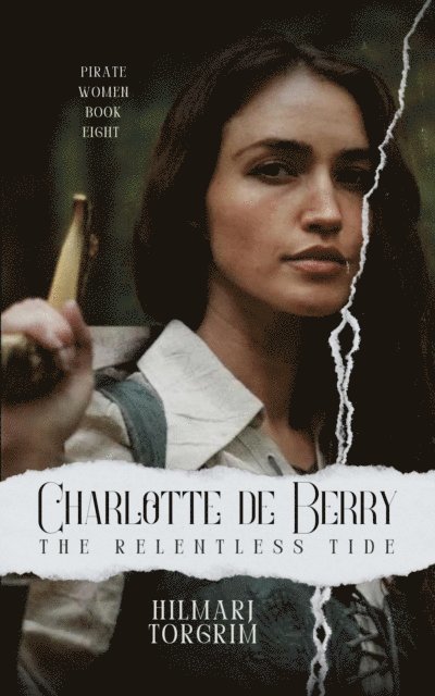 Hilmarj Torgrim - Charlotte de Berry: The Relentless Tide, E-bok