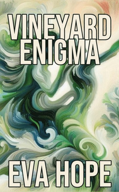 Eva Hope - Vineyard Enigma, E-bok