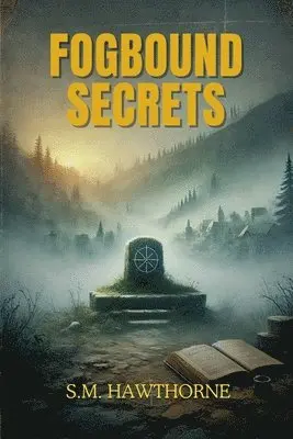 S M Hawthorne - Fogbound Secrets, Häftad. Tillgänglighet: Lägg i varukorg