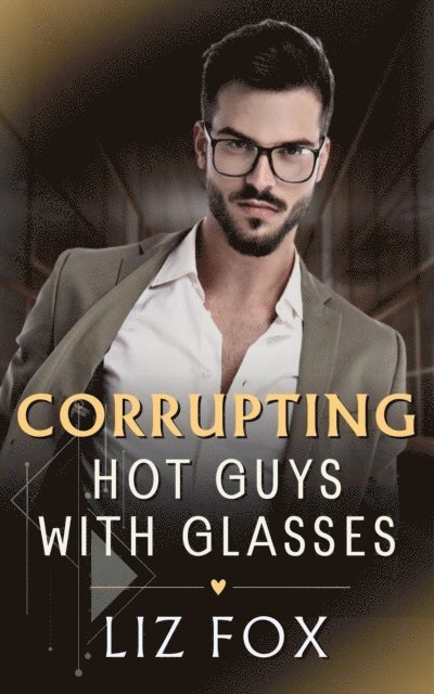 Liz Fox - Corrupting, E-bok