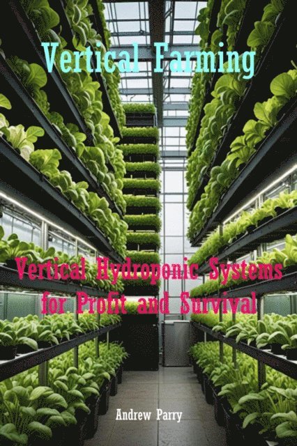 Andrew Parry - Vertical Farming, E-bok. Tillgänglighet: Lägg i varukorg