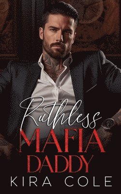 Kira Cole - Ruthless Mafia Daddy, Häftad