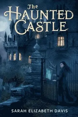 Sarah Elizabeth Davis - Haunted Castle, Häftad. Tillgänglighet: Lägg i varukorg