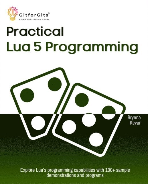 Brynna Kevar - Practical Lua 5 Programming, E-bok. Tillgänglighet: Lägg i varukorg