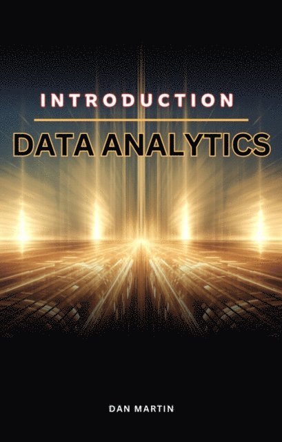 Dan Martin - Introduction to Data Analytics, E-bok