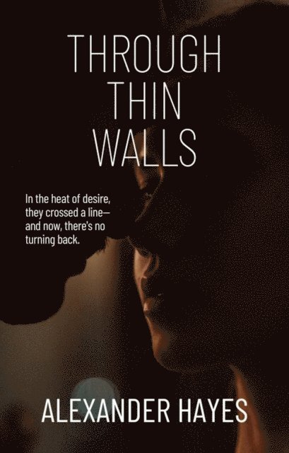 Alexander Hayes - Through Thin Walls, E-bok