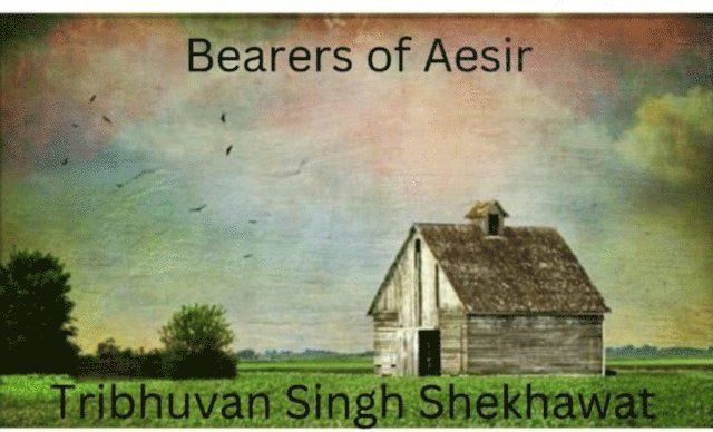 Tribhuvan Singh Shekhawat, Tribhuvan - Bearers of Aesir, E-bok