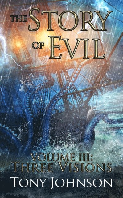 Tony Johnson - Story of Evil - Volume III: Three Visions, E-bok