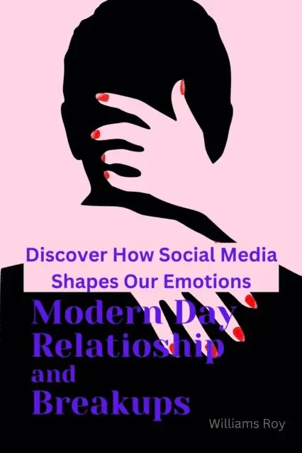 Williams Roy - Modern Day  Relationship and  Breakups, E-bok. Tillgänglighet: Lägg i varukorg