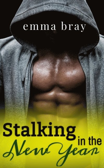 Emma Bray - Stalking in the New Year, E-bok