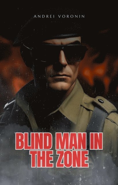 Andrei Voronin - Blind man in the zone, E-bok