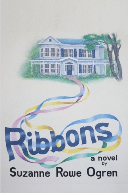 Suzanne Ogren - Ribbons: A Novel, E-bok. Tillgänglighet: Lägg i varukorg