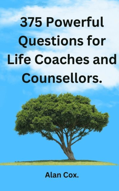 Alan Cox - 375 Powerful Questions for Life Coaches and Counsellors, E-bok