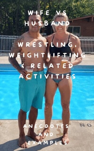 Isabella Cira - Wife vs Husband Wrestling, Weightlifting & Related Activities Anecdotes and Examples, E-bok