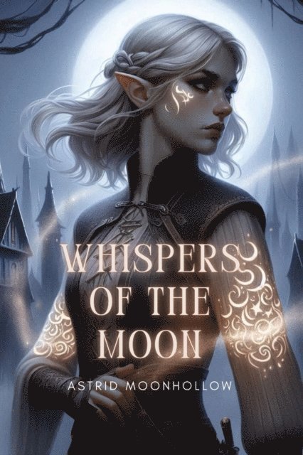 Astrid Moonhollow - Whispers of the Moon, E-bok