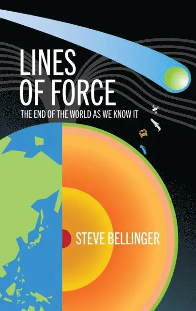 Steve Bellinger - Lines of Force - The End of the World as We Know It, E-bok. Tillgänglighet: Lägg i varukorg