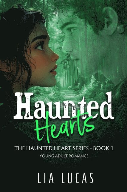 Lia Lucas - Haunted Hearts, E-bok