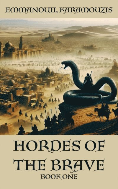 Emmanouil Karamouzis - Hordes Of The Brave - Book One, E-bok