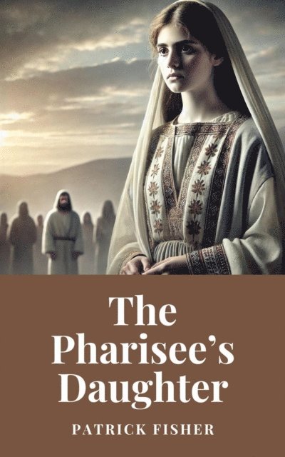 Patrick Fisher - Pharisee's Daughter, E-bok. Tillgänglighet: Lägg i varukorg