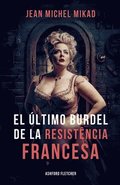 �ltimo burdel de la Resistencia francesa