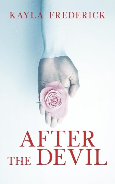 Kayla Frederick - After the Devil, E-bok